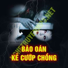 Báo Oán Kẻ Cướp Chồng