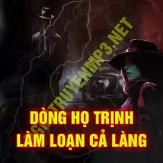 Dòng Họ Trịnh Làm Loạn Cả Làng