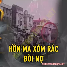 Hồn Ma Xóm Rác Đòi Nợ