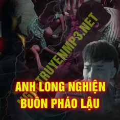 Anh Long Nghiện Buôn Pháo Lậu