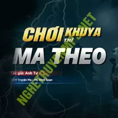 Chơi Khuya Ma Theo