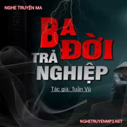 Ba Đời Trả Nghiệp