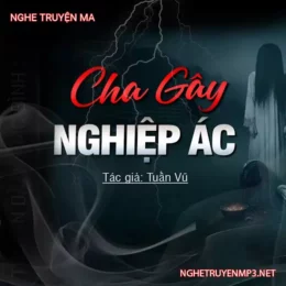 Cha Gây Ác Nghiệp