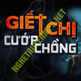 G.iết Chị Cướp Chồng