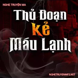 Thủ Đoạn Của Kẻ Máu Lạnh