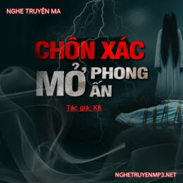 Chôn X.ác Mở Phong Ấn