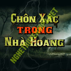 Chôn X.ác Trong Nhà Hoang