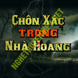 Chôn X.ác Trong Nhà Hoang