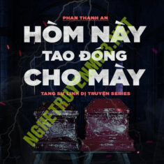 Hòm Này Tao Đóng Cho Mày