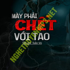 Mày Phải C.hết Với Tao