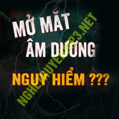 Mở Mắt Âm Dương