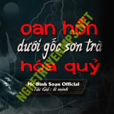 Oan Hồn Dưới Gốc Cây Sơn Trà Hóa Quỷ