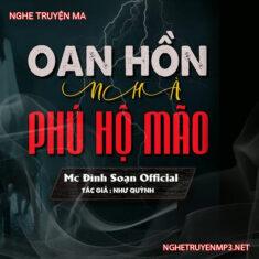 Oan Hồn Nhà Phú Hộ Mão