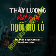 Thầy Lương Diệt Quỷ Ngôi Mộ Cổ