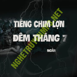 Tiếng Chim Lợn Trong Đêm Tháng 7 Cô Hồn