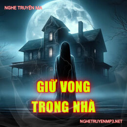 Giữ Vong Trong Nhà