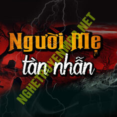 Người Mẹ Tàn Nhẫn