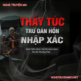 Thầy Túc Trừ Oan Hồn Nhập X.ác