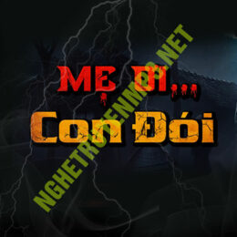 Mẹ Ơi Con Đói