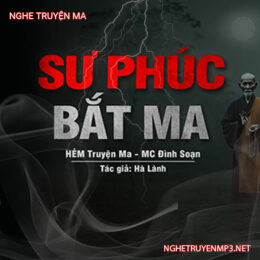 Sư Thầy Phúc Bắt Ma