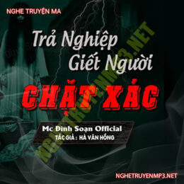 Trả Nghiệp G.iết Người Chặt X.ác