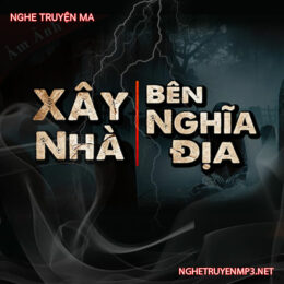 Xây Nhà Bên Nghĩa Địa