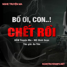 Bố Ơi Con C.hết Rồi