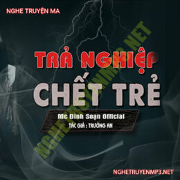 Trả Nghiệp C.hết Trẻ