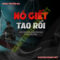 Nó G.iết Tao Rồi