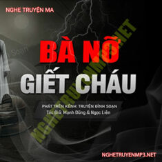 Bà Nỡ G.iết Cháu